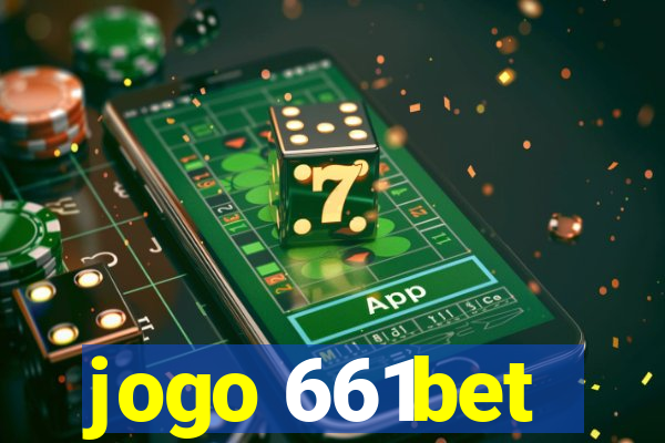 jogo 661bet